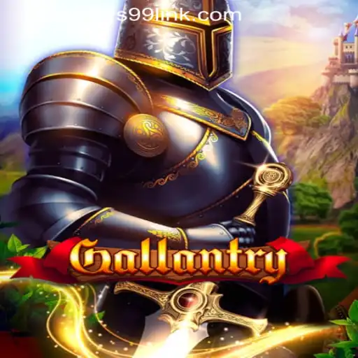 Gallantry: A Thrilling Adventure Awaits with S99.COM Oficial Slots Brasil #1